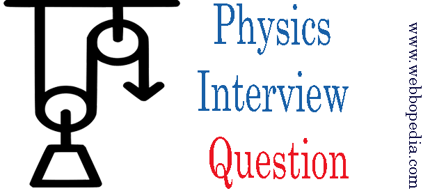 Physics Interview Question