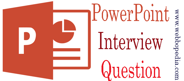 Powerpoint Interview Question