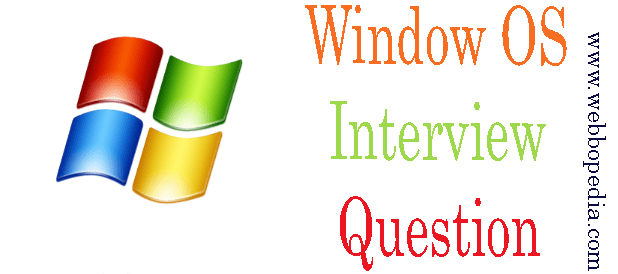 Window OS Interview Question